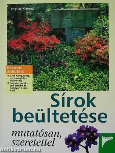 Brigitte Kleinod Sírok beültetése mutatósan, szeretettel Antikvár