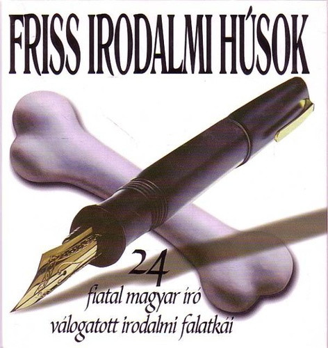 Cserna-Szabó András (szerk.): Friss ​irodalmi húsok Antikvár