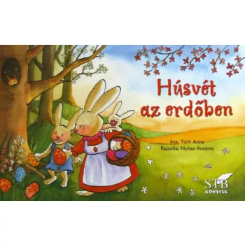Tóth Anna: Húsvét az erdőben Antikvár