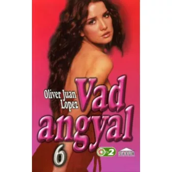 Oliver Juan Lopez: Vad angyal 6.