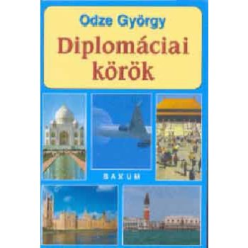   Odze György: Diplomáciai körök Jó állapotú szépséghibás