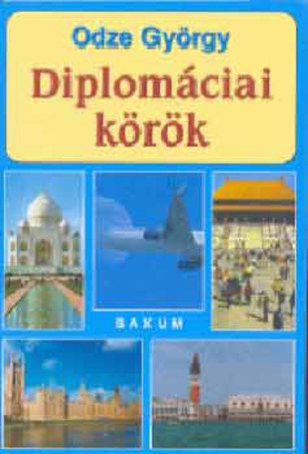 Odze György: Diplomáciai körök Jó állapotú szépséghibás