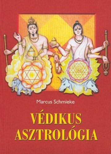 Marcus Schmieke: Védikus asztrológia Antikvár Gyűrött sarok