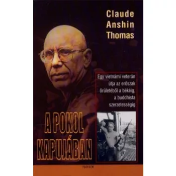 Claude Anshin Thomas: A ​pokol kapujában Antikvár