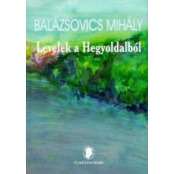 Balázsovics Mihály Levelek a Hegyoldalból Antikvár
