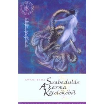  Szvámi Ráma: Szabadulás a karma kötelékéből KITŰNŐ ÁLLAPOTBAN LÉVŐ KÖNYVRITKASÁG