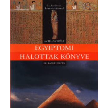   Ramses Seleem (szerk.) Az illusztrált Egyiptomi Halottak Könyve Jó állapotú antikvár
