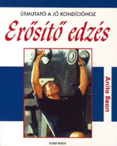 Anita Bean: Erősítő ​edzés