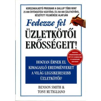   Benson Smith · Tony Rutigliano: Fedezze ​fel üzletkötői erősségeit jó állapotú szépséghibás
