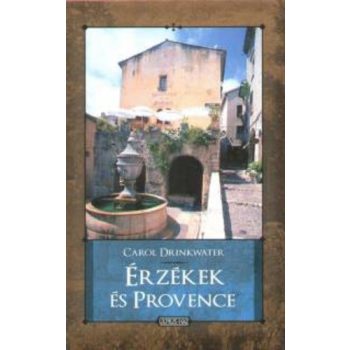 Carol Drinkwater: Érzékek ​és Provence