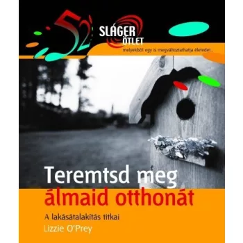 Teremtsd meg álmaid otthonát