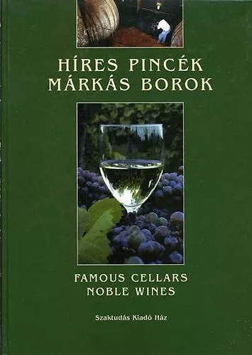 Gerse László: Híres pincék márkás borok - Famous cellars noble wines Jó állapotú szépséghibás