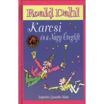 Roald Dahl: Karcsi ​és a nagy üveglift Antikvár