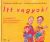 Włodzimierz Fijałkowski · Roksana Jędrzejewska-Wróbel: Itt vagyok! Antikvár 5 cm-es sávban a boritó fakult