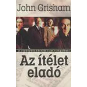 John Grisham: Az ítélet eladó Antikvár