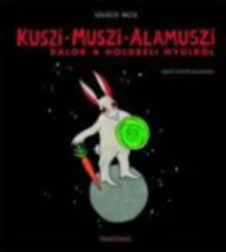 Szilágyi Ákos: Kuszi-Muszi-Alamuszi könyv + cd