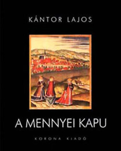 Kántor Lajos A mennyei kapu Antikvár