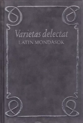Hajdú István, Muraközy Gyula - Varietas ​delectat - Latin mondások