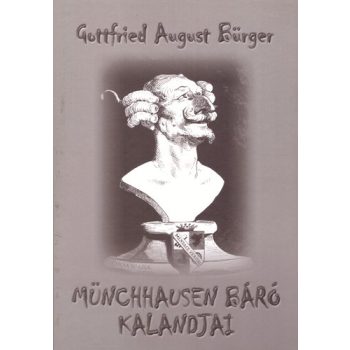   Gottfried August Bürger Münchhausen báró kalandjai Antikvár védőboritó nélkül