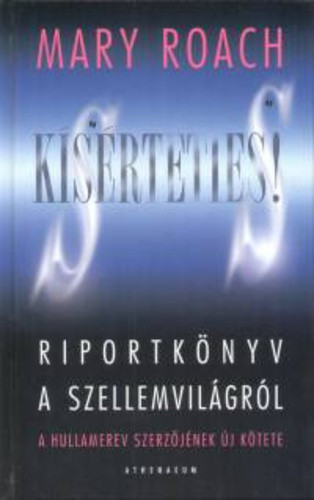 Mary Roach: Kísérteties!ANTIKVÁR