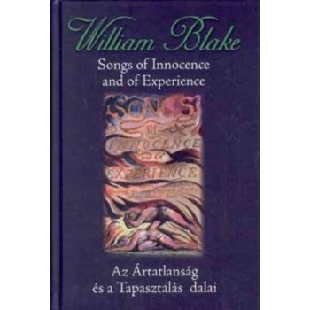   William Blake: Songs ​of Innocence and of Experience / Az Ártatlanság és a Tapasztalás dalai Antikvár 6 CM-ES SÉRÜLÉS A BORÍTÓ OLDALON  A GERINC MENTÉN
