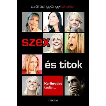   Szőlőssi Györgyi Shakti Szex és titok – Keribredso tudja Antikvár