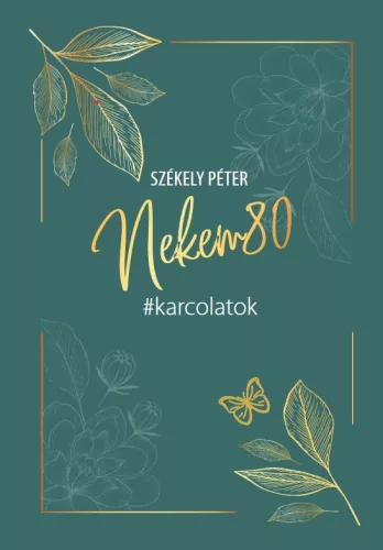 Székely Péter: Nekem 80 - karcolatok