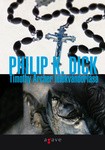   Philip K. Dick: Timothy Archer lélekvándorlása -  Antikvár