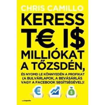   Chris Camillo: Keress ​te is milliókat a tőzsdén Antikvár