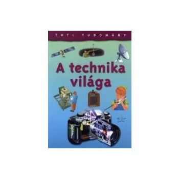 A technika világa - Tuti tudomány