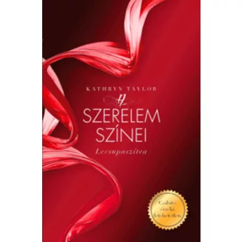   Kathryn Taylor: Lecsupaszítva (A szerelem színei 2.) Jó állapotú antikvár