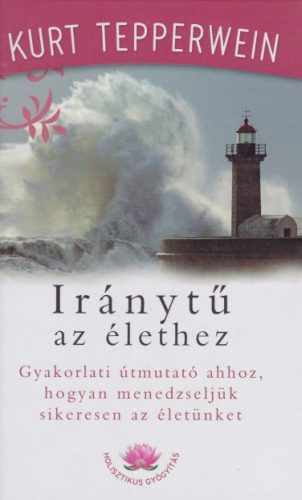 Kurt Tepperwein - Iránytű ​az élethez 