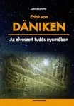 Erich von Däniken:  Az elveszett tudás nyomában - tilosban járó régészet - antikvár