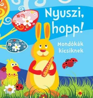 Nyuszi, hopp! - Mondókák kicsiknek Jó állapotú antikvár