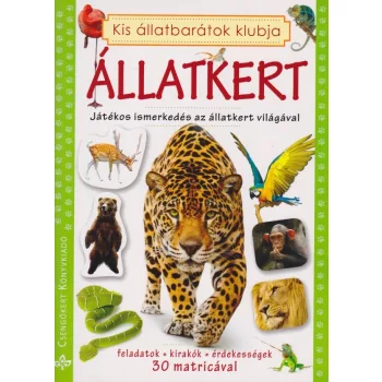  Kis állatbarátok klubja - Állatkert -Játékos ismerkedés az állatkert világával