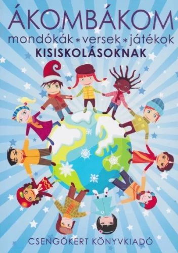 Ákombákom - Mondókák, versek, játékok kisiskolásoknak