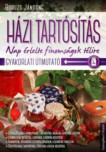 Boruzs Jánosné: Házi tartósítás Jó állapotú szépséghibás