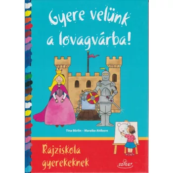 Gyere ​velünk a lovagvárba! - Rajziskola gyerekeknek