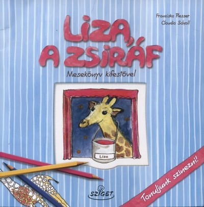 Liza, a zsiráf - Mesekönyv ragasztgatós melléklettel