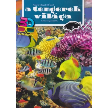 A tengerek világa - Nézd a világot 3D-ben!