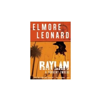 Elmore Leonard Raylan - A törvény embere