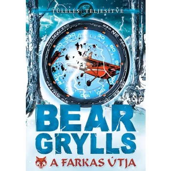 Bear Grylls A farkas útja Antikvár
