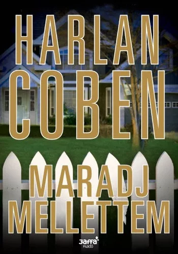 Harlan Coben: Maradj ​mellettem 