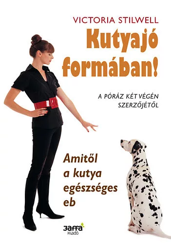Victoria Stilwell: Kutyajó formában!