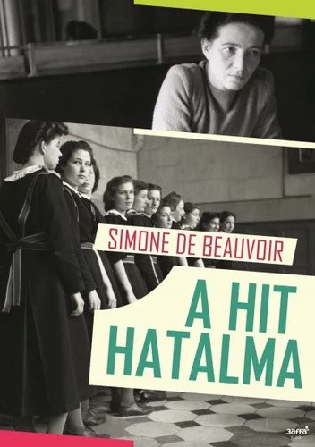 Simone de Beauvoir A hit hatalma