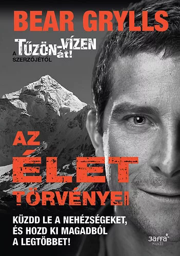 Bear Grylls: Az élet törvényei