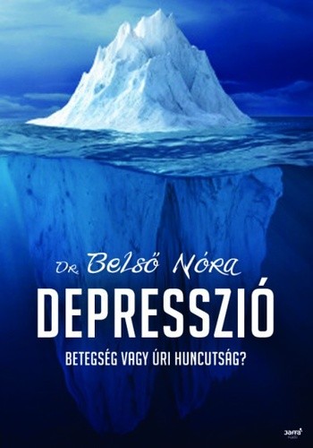Belső Nóra Depresszió Keménytáblás