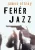 James Ellroy - Fehér ​Jazz