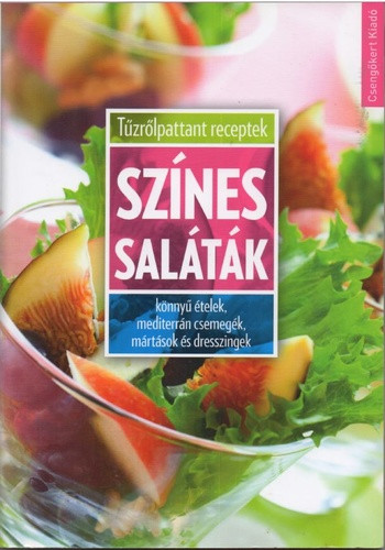 Toró Elza (szerk.) Színes ​saláták Jó állapotú antikvár