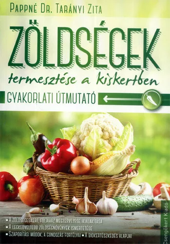  Pappné Tarányi Zita:Zöldségek termesztése a kiskertben Antikvár